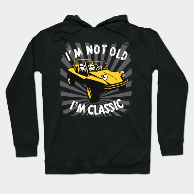 I'm Not Old I'm Classic Funny Car Graphic - Buggy Hoodie by Pannolinno